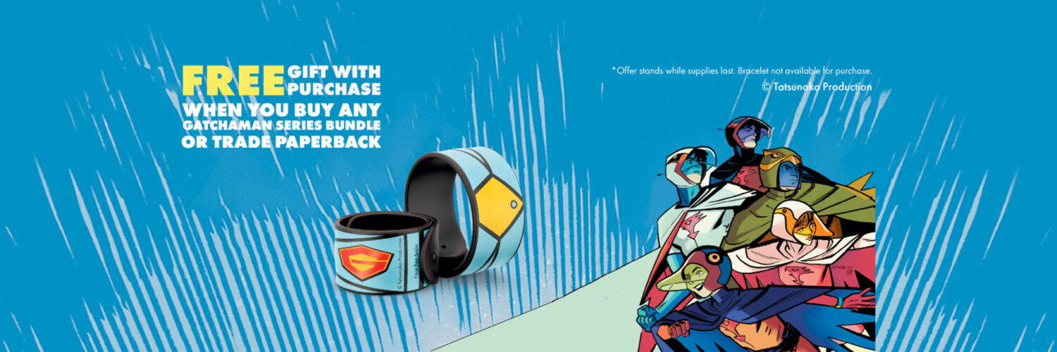 Bird Go! Get a Free Slap Bracelet With Gatchaman Purchase! - Mad