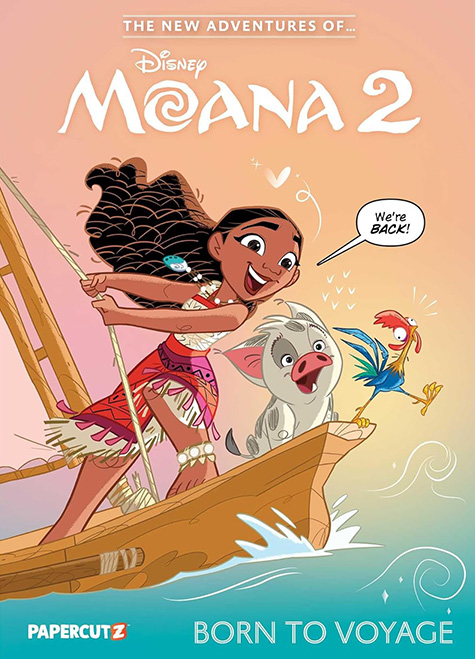 The New Adventures of Moana 2 Vol. 1 - Born to Voyage - Papercutz