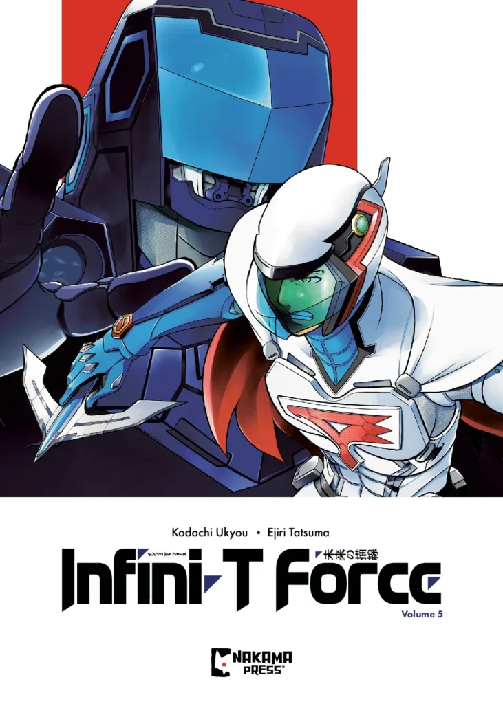 Infini-T Force - Arc to the Future - Vol. 1 - Nakama Press